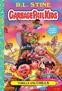 Thrills and Chills (Garbage Pail Kids Book 2) : Garbage Pail Kids - R.L. Stine