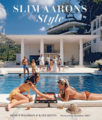 Slim Aarons : Style - Shawn Waldron