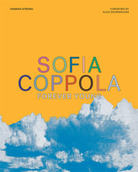 Sofia Coppola : Forever Young - Hannah Strong