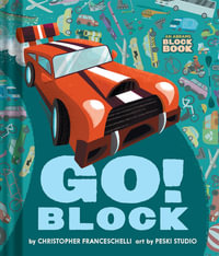 Go Block (An Abrams Block Book) : An Abrams Block Book - Christopher  Franceschelli