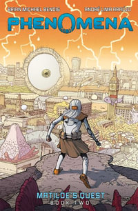 Phenomena Book Two : Matilde's Quest: A Graphic Novel Volume 2 - André Lima Araújo