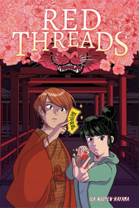 Red Threads : A Graphic Novel - ila Nguyen-Hayama