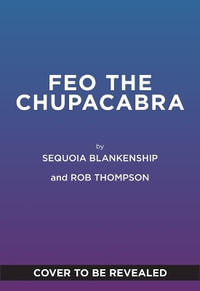 Feo the Chupacabra - Sequoia Blankenship