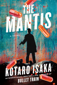 The Mantis : Assassins - Kotaro Isaka