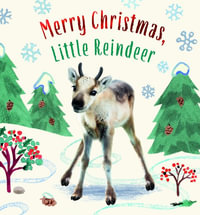 Merry Christmas, Little Reindeer : A Board Book - Amanda Wood