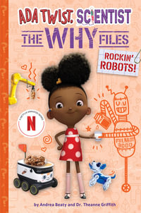 Rockin' Robots! : Ada Twist, Scientist: The Why Files 5 - Andrea Beaty