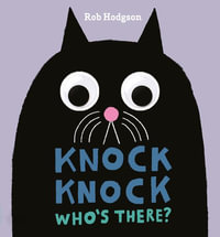 Knock Knock : Who's There? - Rob Hodgson