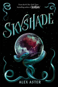 Skyshade (The Lightlark Saga Book 3) : Lightlark - Alex Aster