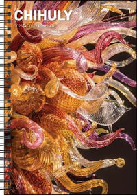 Chihuly 12-Month 2025 Softcover Weekly Planner Calendar - Chihuly Workshop