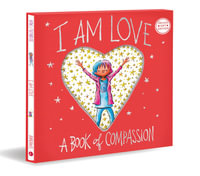I Am Love : A Book of Compassion - Susan Verde