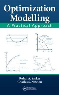 Optimization Modelling : A Practical Approach - Charles S.  Newton