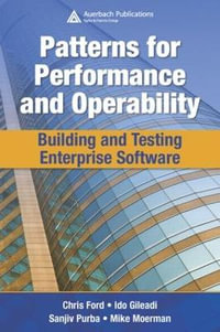 Patterns for Performance and Operability : Building and Testing Enterprise Software - Chris Ford