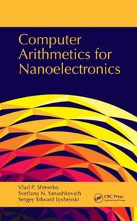 Computer Arithmetics for Nanoelectronics - Vlad P. Shmerko