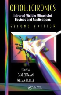 Optoelectronics : Infrared-Visable-Ultraviolet Devices and Applications, Second Edition - Dave Birtalan
