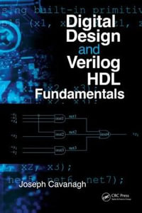 Digital Design and Verilog HDL Fundamentals - Joseph  Cavanagh