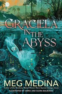 Graciela in the Abyss - Meg Medina