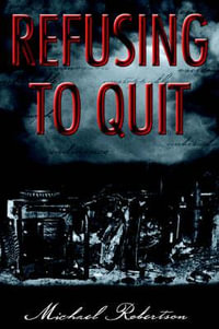 Refusing to Quit - Michael Robertson