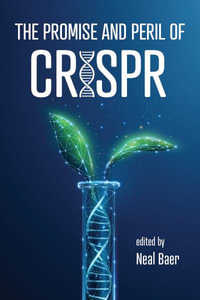The Promise and Peril of CRISPR - Neal Baer