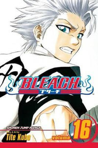 Bleach : Volume 16 : Night of Wijnruit - Tite Kubo