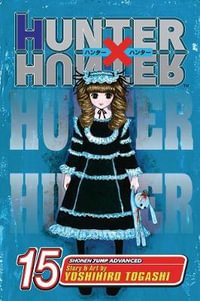 Hunter X Hunter, Vol. 15 : Hunter X Hunter - Yoshihiro Togashi