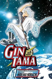 Gin Tama, Volume 1 : Gin Tama - Hideaki Sorachi