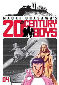 Naoki Urasawa's 20th Century Boys, Vol. 4 : Naoki Urasawa's 20th Century Boys - Naoki Urasawa