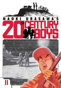 Naoki Urasawa's 20th Century Boys, Vol. 11 : Naoki Urasawa's 20th Century Boys - Naoki Urasawa