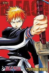 Bleach (3-in-1 Edition), Vol. 1 : Includes vols. 1, 2 & 3 - Tite Kubo