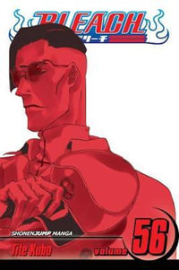 Bleach : Volume 56 : March of the StarCross - Tite Kubo