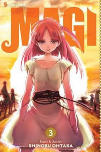 Magi : The Labyrinth of Magic, Vol. 3 - Shinobu Ohtaka