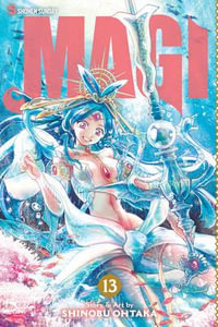 Magi: The Labyrinth of Magic, Vol. 13 : The Labyrinth of Magic - Shinobu Ohtaka