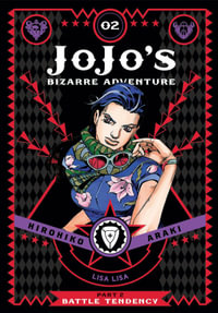 JoJo's Bizarre Adventure: Part 2 Battle Tendency, Vol. 2 : JoJo's Bizarre Adventure - Hirohiko Araki