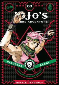 JoJo's Bizarre Adventure: Part 2 Battle Tendency, Vol. 3 : JoJo's Bizarre Adventure: Part 2--Battle Tendency - Hirohiko Araki