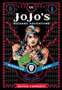 JoJo's Bizarre Adventure : Part 2--Battle Tendency, Vol. 1 - Hirohiko Araki