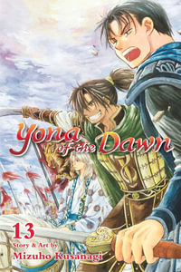 Yona of the Dawn, Vol. 13 : Yona of the Dawn - Mizuho Kusanagi
