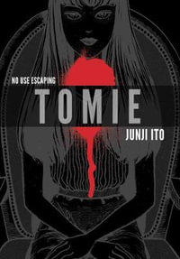 Tomie Complete Deluxe Edition : Junji Ito - Junji Ito