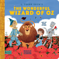 The Wonderful Wizard of Oz: A BabyLit Storybook : BabyLit - Stephanie Clarkson