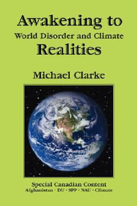 Awakening to World Disorder and Climate Realities - Michael Clarke