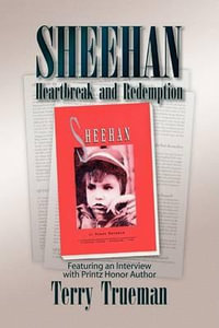 Sheehan : Heartbreak and Redemption - Terry Trueman