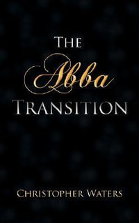 The Abba Transition - Christopher Waters