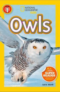 Owls : National Geographic Kids, Level 1 - Laura Marsh