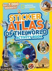 World Atlas Sticker Activity Book : Over 1,000 Stickers! - NATIONAL GEOGRAPHIC KIDS