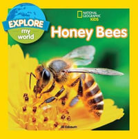 Explore My World : Honey Bees - Jill Esbaum