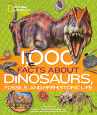 1,000 Facts About Dinosaurs, Fossils, and Prehistoric Life : 1,000 Facts about - Patricia Daniels