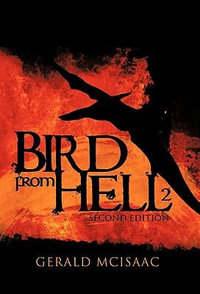 Bird from Hell : Second Edition - Gerald McIsaac