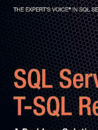 SQL Server 2005 T-SQL Recipes : A Problem-Solution Approach - Joseph Sack