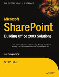 Microsoft SharePoint : Building Office 2003 Solutions - Scot P. Hillier