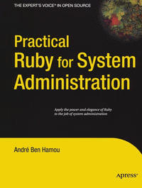 Practical Ruby for System Administration - Andre Ben-Hamou