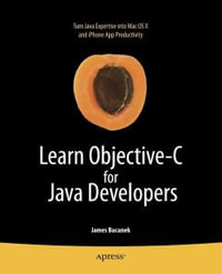 Learn Objective-C for Java Developers - James Bucanek
