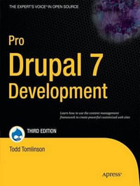 Pro Drupal 7 Development : Pro - Todd Tomlinson
